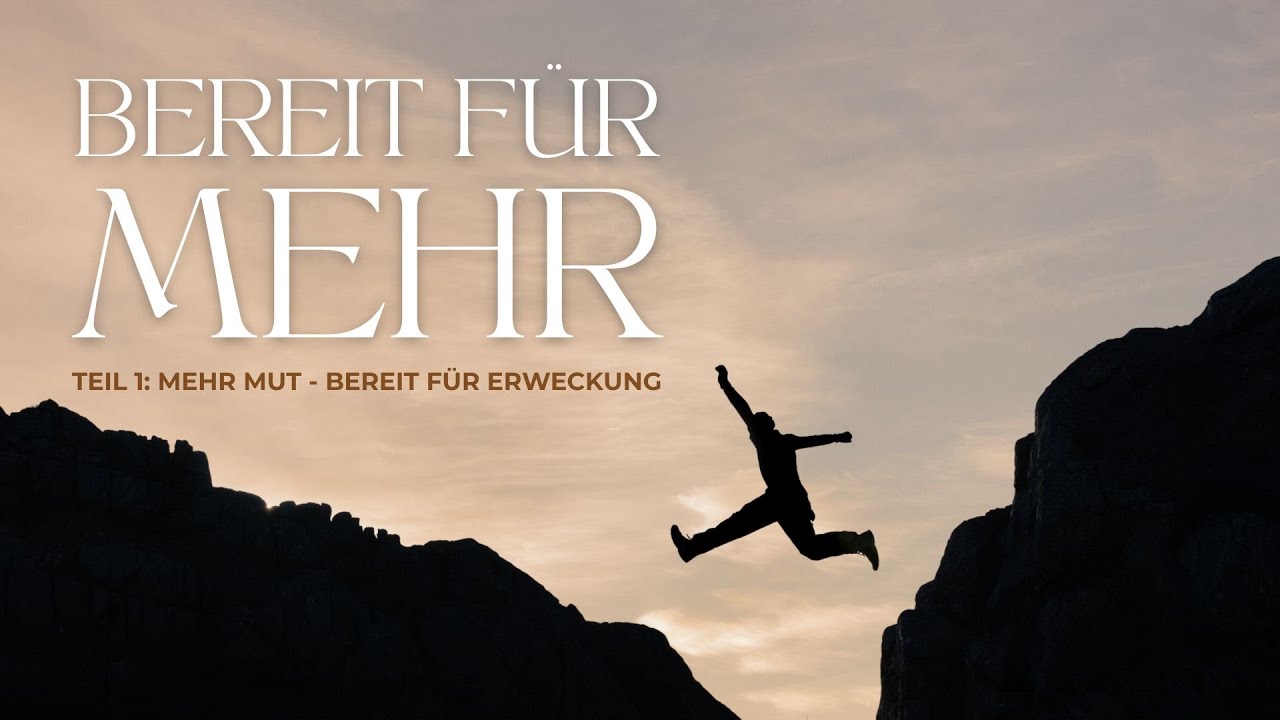 Mehr Mut - bereit für Erweckung I Gideon Illner I Gottesdienst