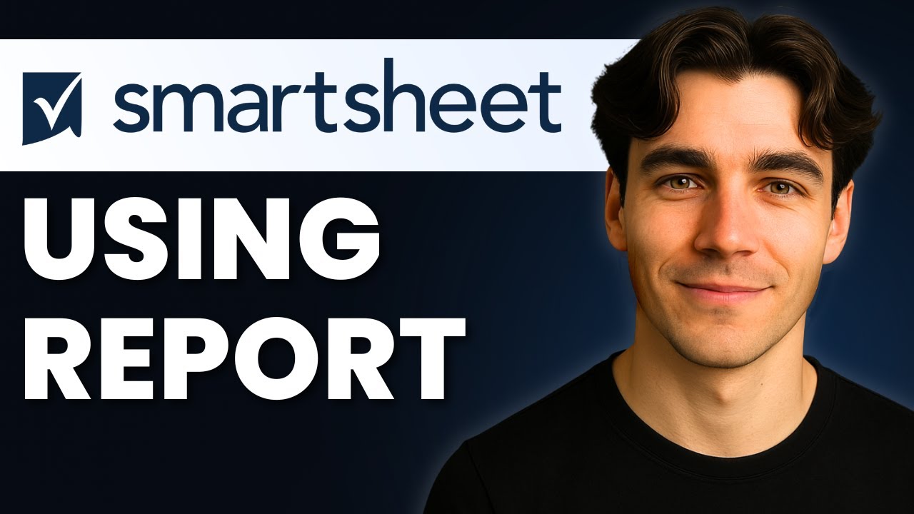 How To Use Reports In Smartsheet (Tutorial 2026)