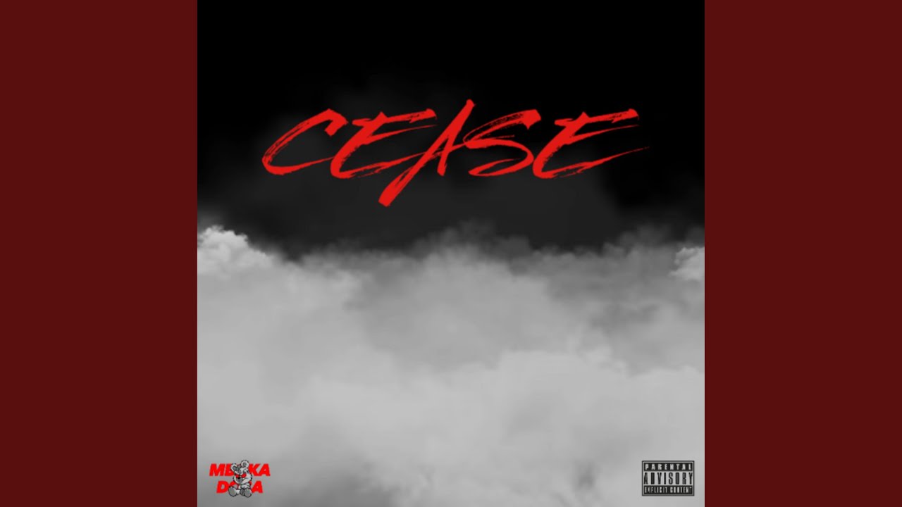 Cease