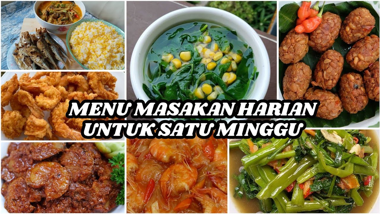 IDE MASAKAN SEHARI HARI UNTUK SEMINGGU | MASAK SATU MINGGU | IDE MASAKAN SATU MINGGU