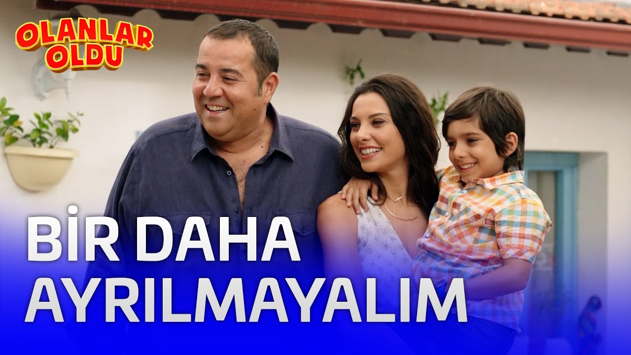 Bir Daha Ayrılmayalım | Olanlar Oldu