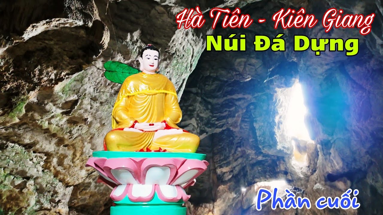 Núi Đá Dựng - Hà Tiên, những hang động huyền bí.