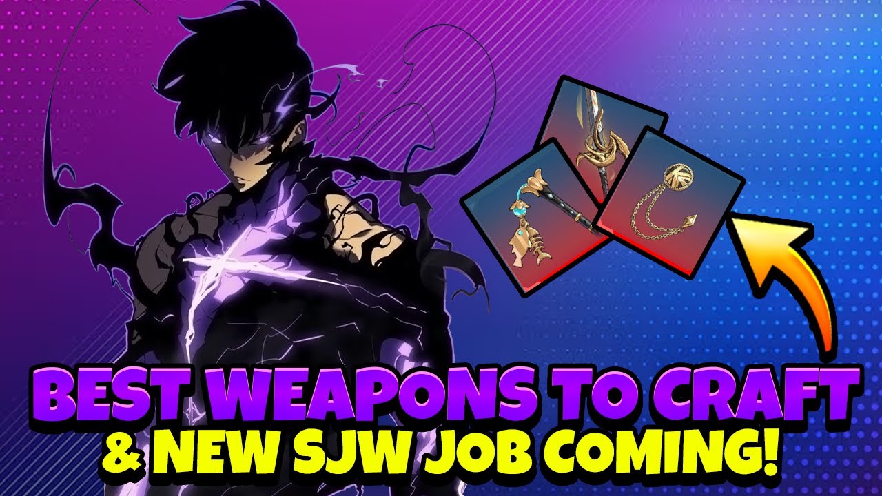NEW SJW JOB COMING SO START SAVING! BEST SSR & SR WEAPONS TO CRAFT! [Solo Leveling: Arise]