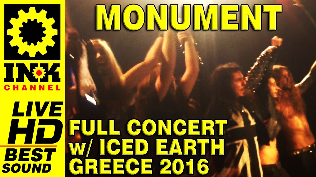 MONUMENT - Full Concert w/ ICED EARTH - Greece 2016