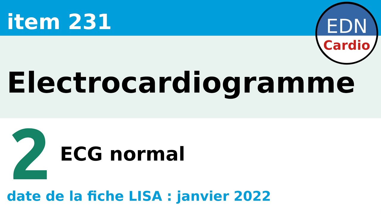 231 - Electrocadiogramme (ECG) - Partie 2 - ECG normal