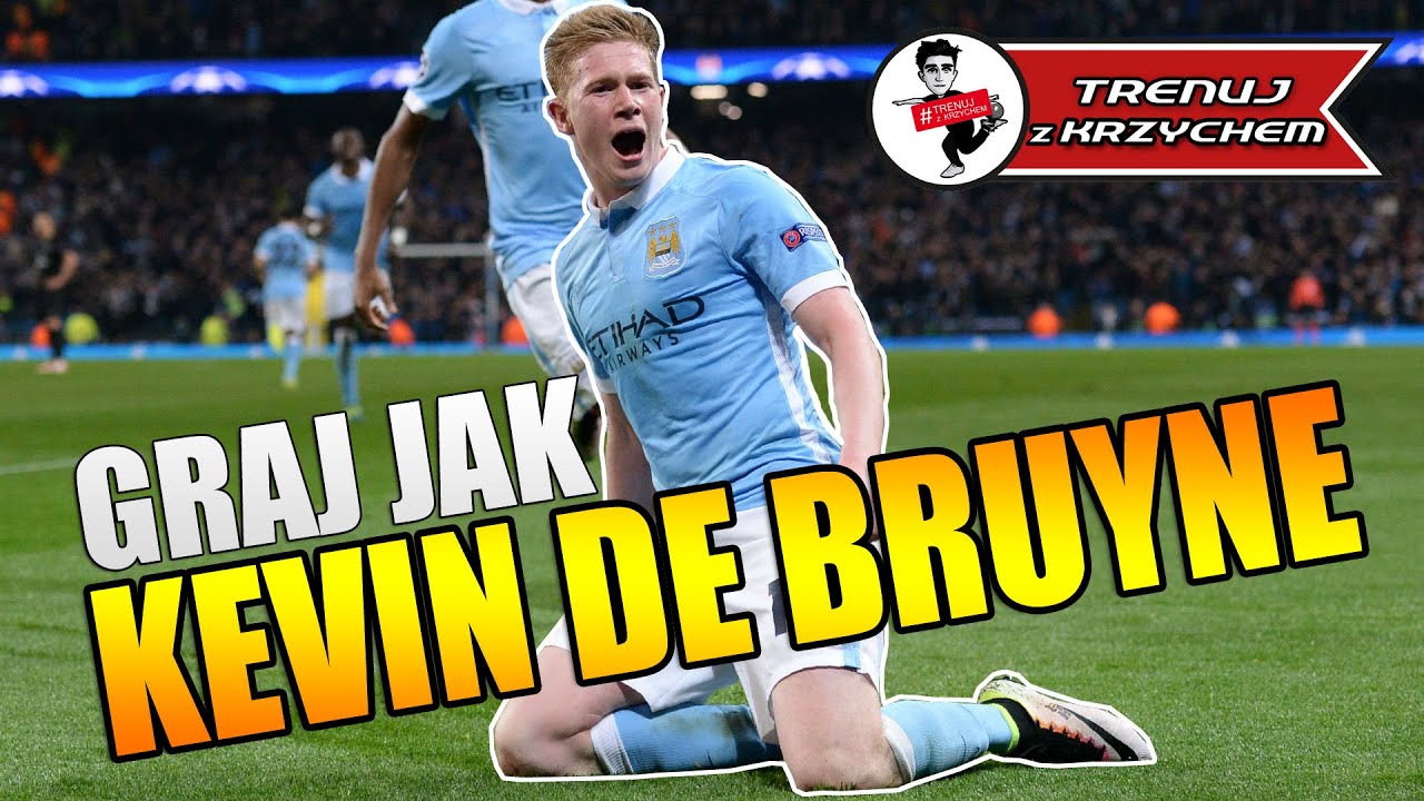 Graj jak KEVIN DE BRUYNE! #TRENUJzKRZYCHEM | odc.65