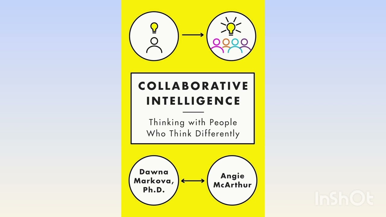 Collaborative Intelligence | Thinking with People Who Think Differently