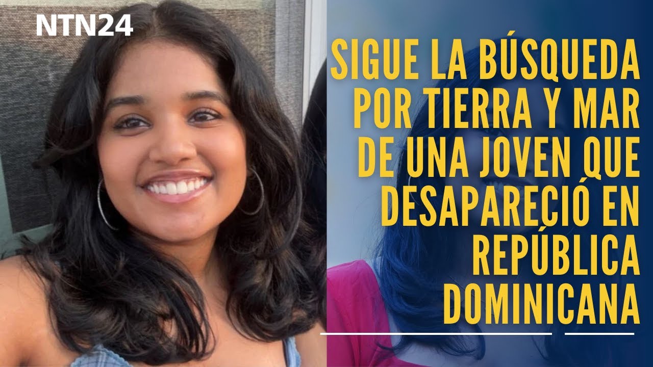 Sigue la búsqueda de una joven estadounidense que desapareció en República Dominicana