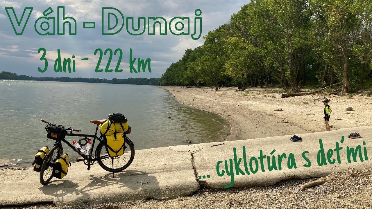 Vážska cyklomagistrála a Dunajská cyklotrasa - 3-dňový cyklovýlet s deťmi