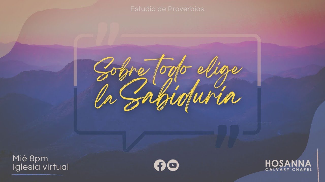 Proverbios 4:1-9 🙌 Sobre todo elige la Sabidur&iacute;a | Iglesia Virtual