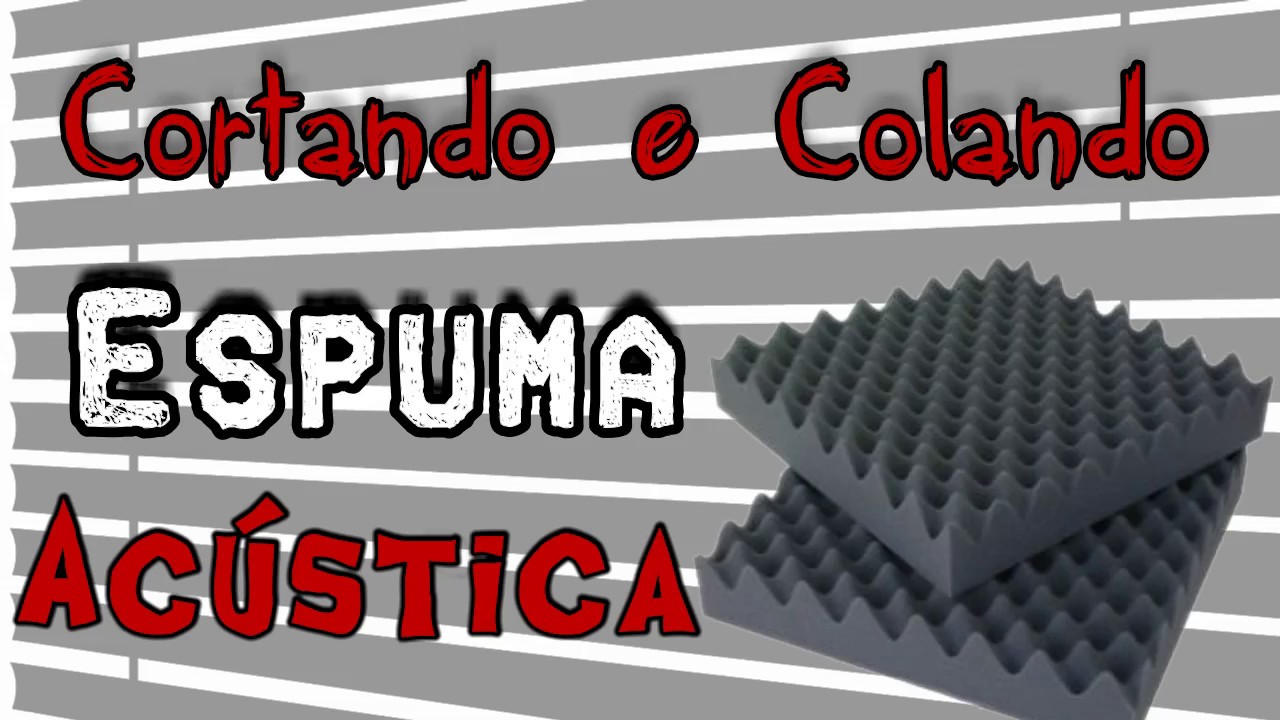 Cortando e Colando Espuma Acústica