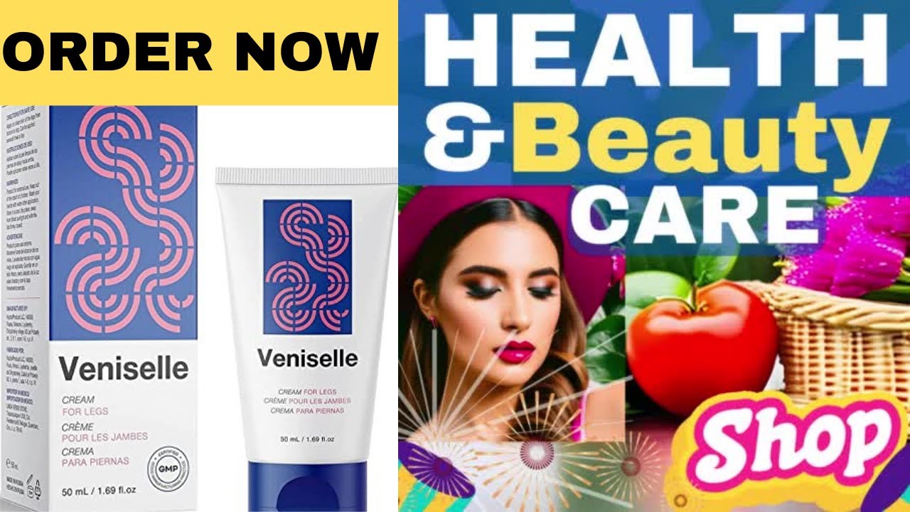 Say Goodbye to Varicose Veins with Veniselle Varicose Cream Your Ultimate Solution : Order Now 2023