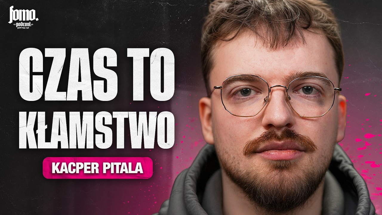 KACPER PITALA: LUDZIE NIE ROZUMIEJĄ CZYM JEST CZAS ⚠️