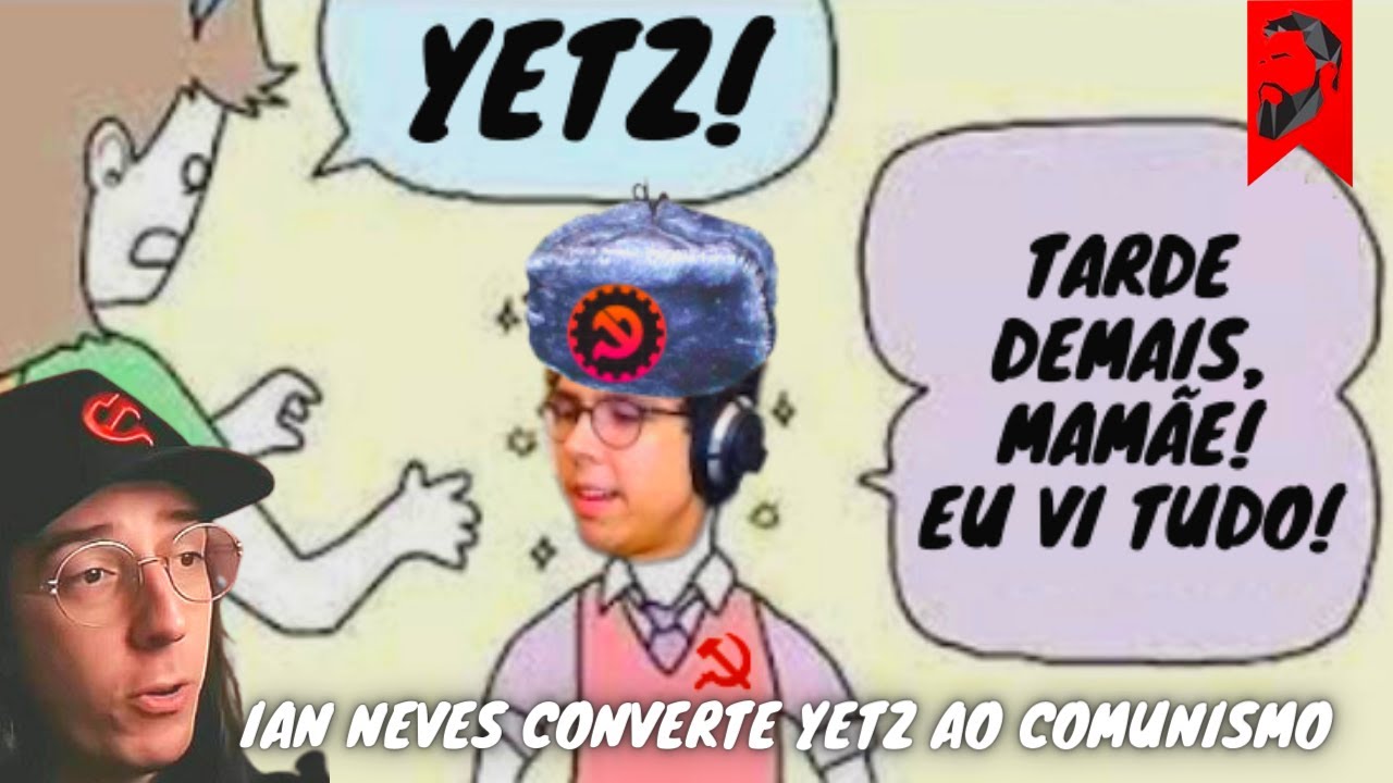 IAN NEVES DO HISTÓRIA PÚBLICA CONVERTE O GAMER YETZ AO COMUNISMO COM APENAS UM VÍDEO