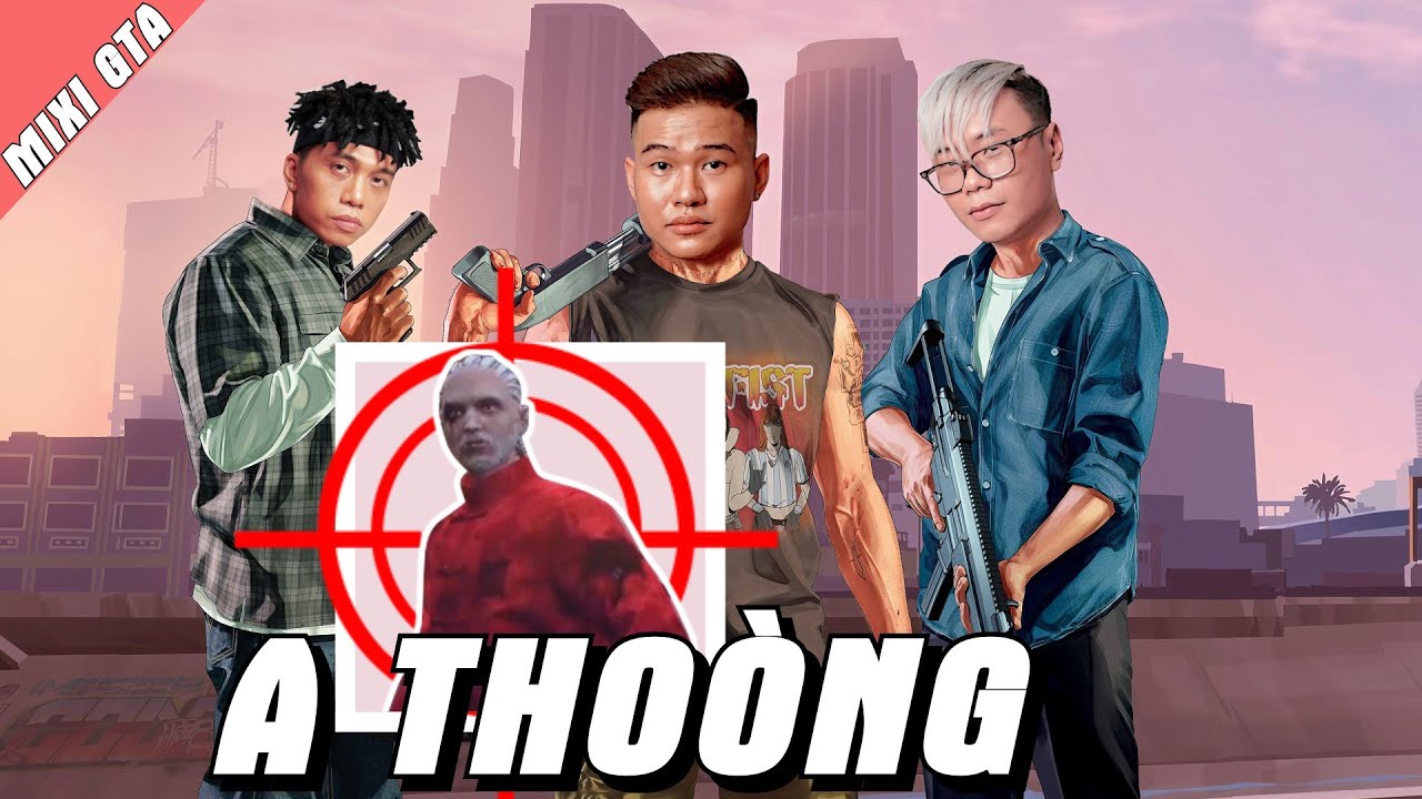 TÀO KHỰA ĐỤNG TÀO LAO | KHOA HỌC GANGTER MIXI GTA T27