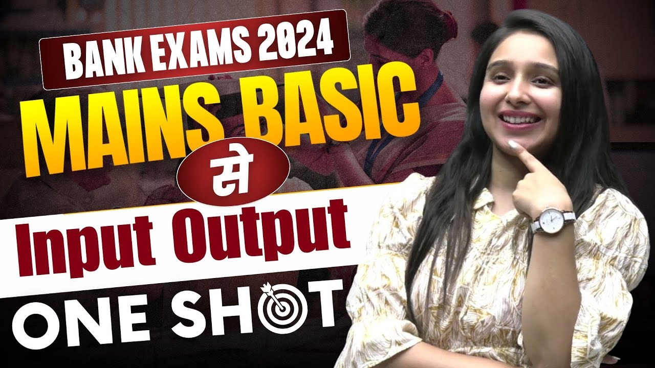 Mains Basic se Input Output in One Shot | Bank Exam 2024 | Parul Gera | Puzzle Pro