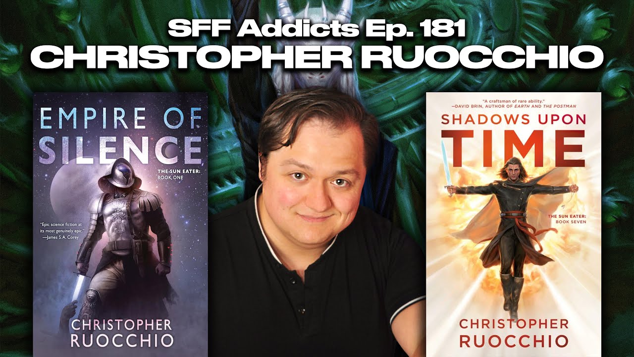 Christopher Ruocchio talks Shadows Upon Time, Science Fantasy, Rhetoric & More | SFF Addicts Ep. 181