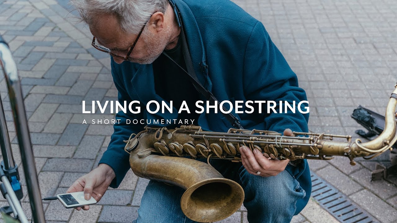 Busking for a living: LIVING ON A SHOESTRING (A Short Documentary)