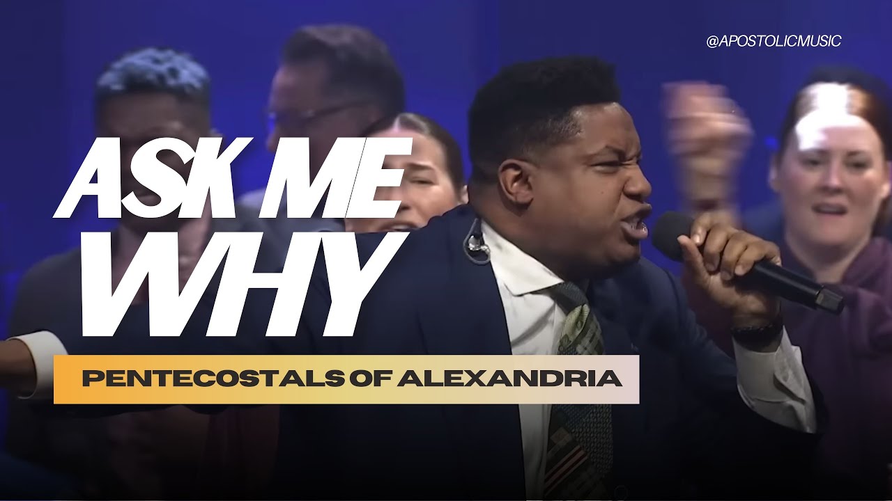 POA Worship | Pentecostals Of Alexandria - Ask Me Why [Apostolic Music]