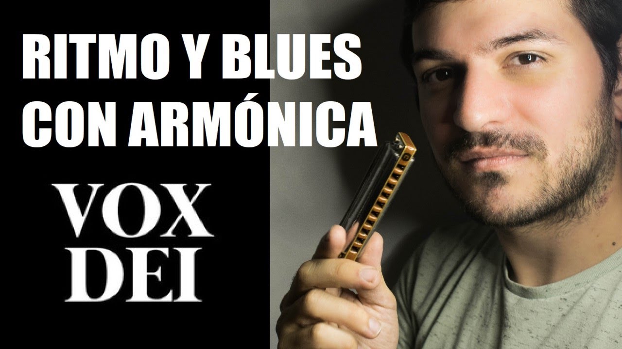 RITMO Y BLUES CON ARMÓNICA Cómo tocar en ARMÓNICA VOX DEI