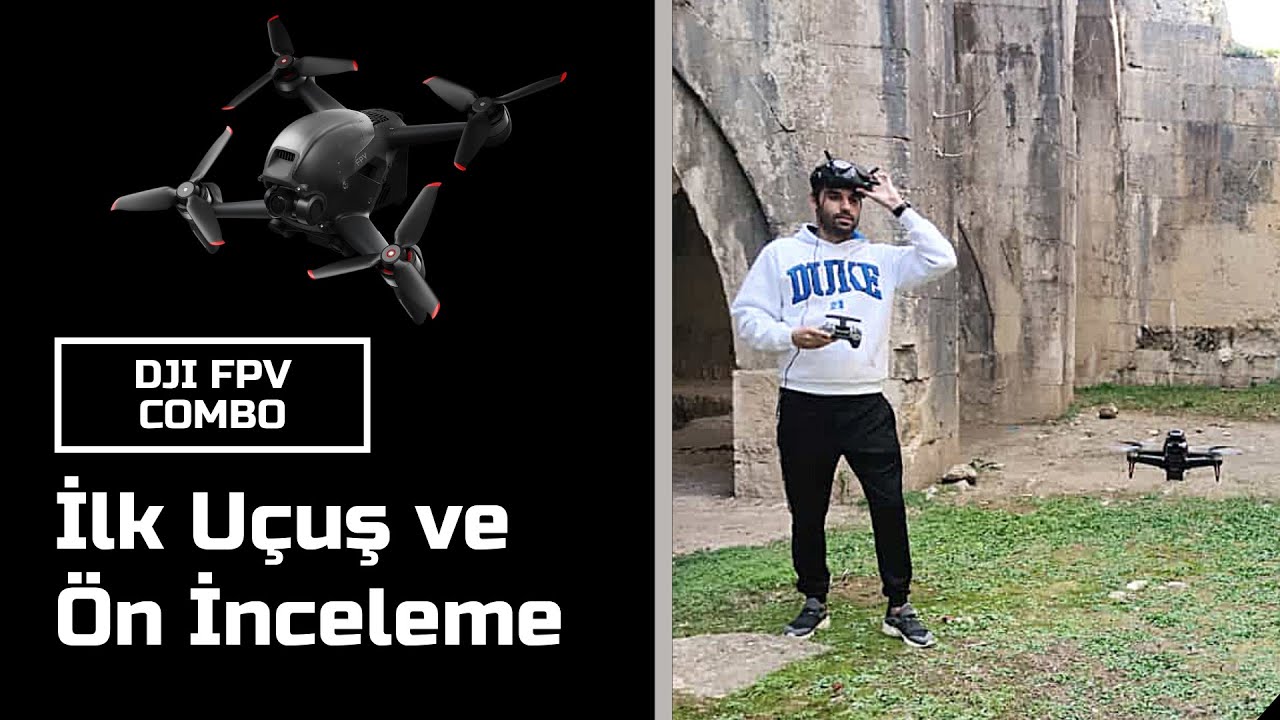 DJI FPV Combo | İlk Uçuş - Ön İnceleme - Kullanıcı Yorumları