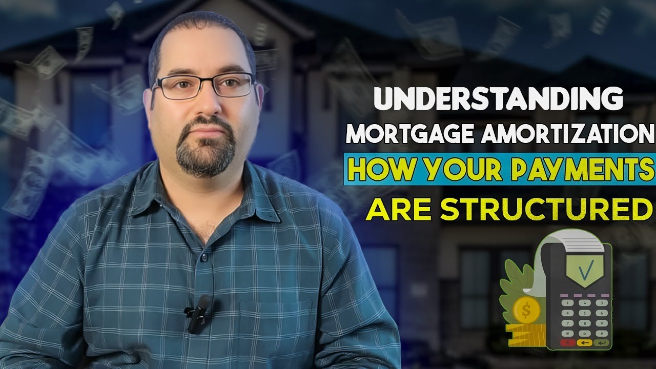 Understanding Mortgage Amortization How Your Payments Are Structured