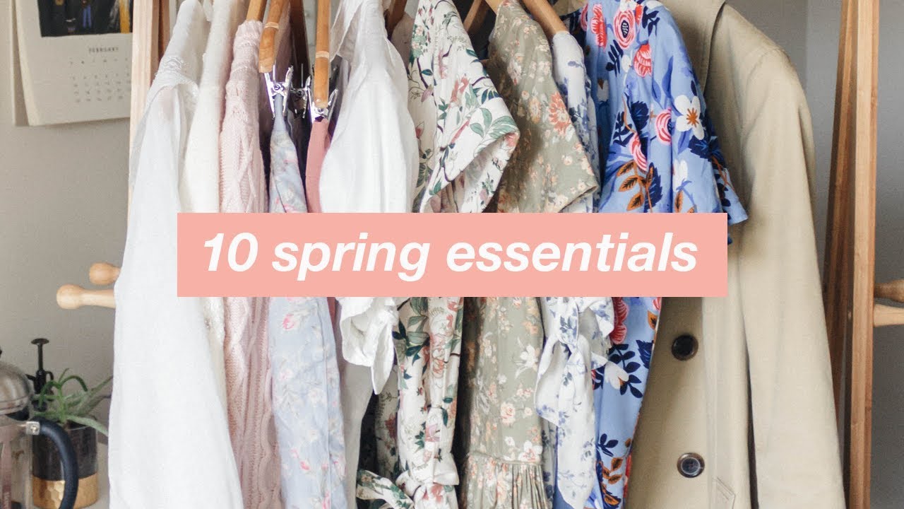 10 Spring Wardrobe Essentials 2019
