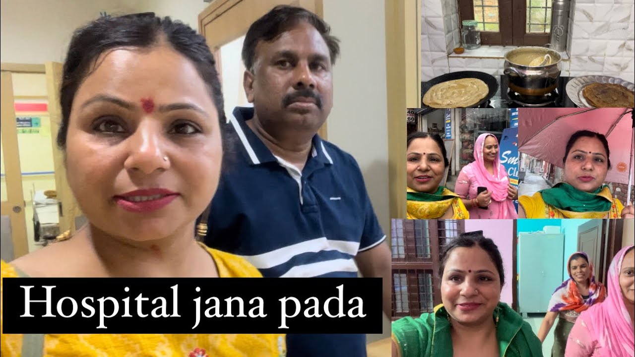 Aaj hm gye mitraon meri bhen ke ghar || Hospital jana pda ||