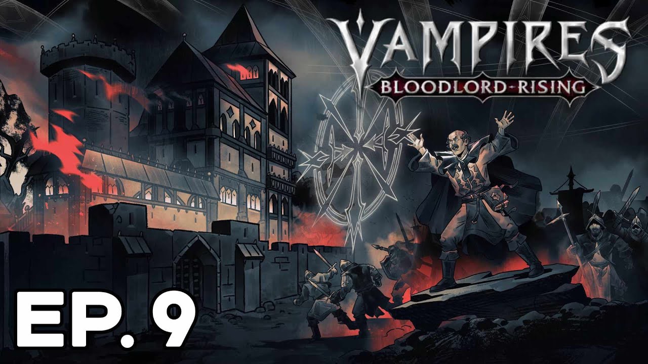 Vampires: Bloodlord Rising | Ep.9 - Ho Finito l’Early Access… Ecco Com’è Andata