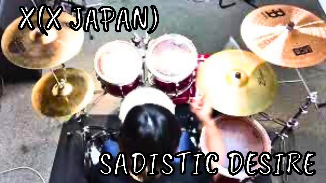 X -SADISTIC DESIRE- Drum cover