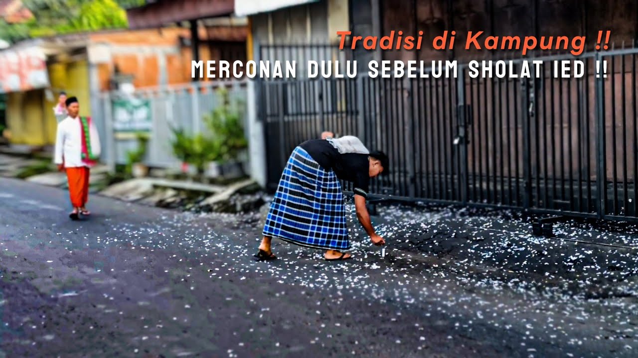 KEHIDUPAN DI KAMPUNG | merconan dulu sebelum shalat Ied @Bandulan Malang 