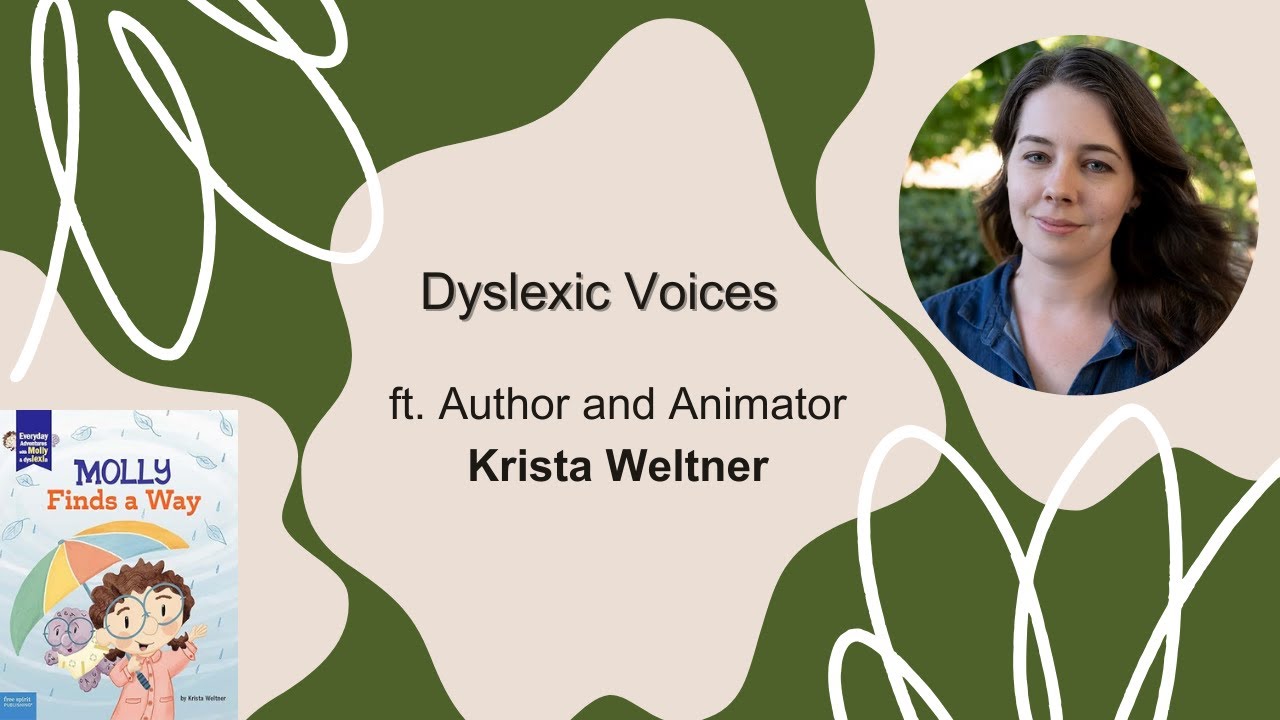 Dyslexic Voices: Author and Animator Krista Weltner