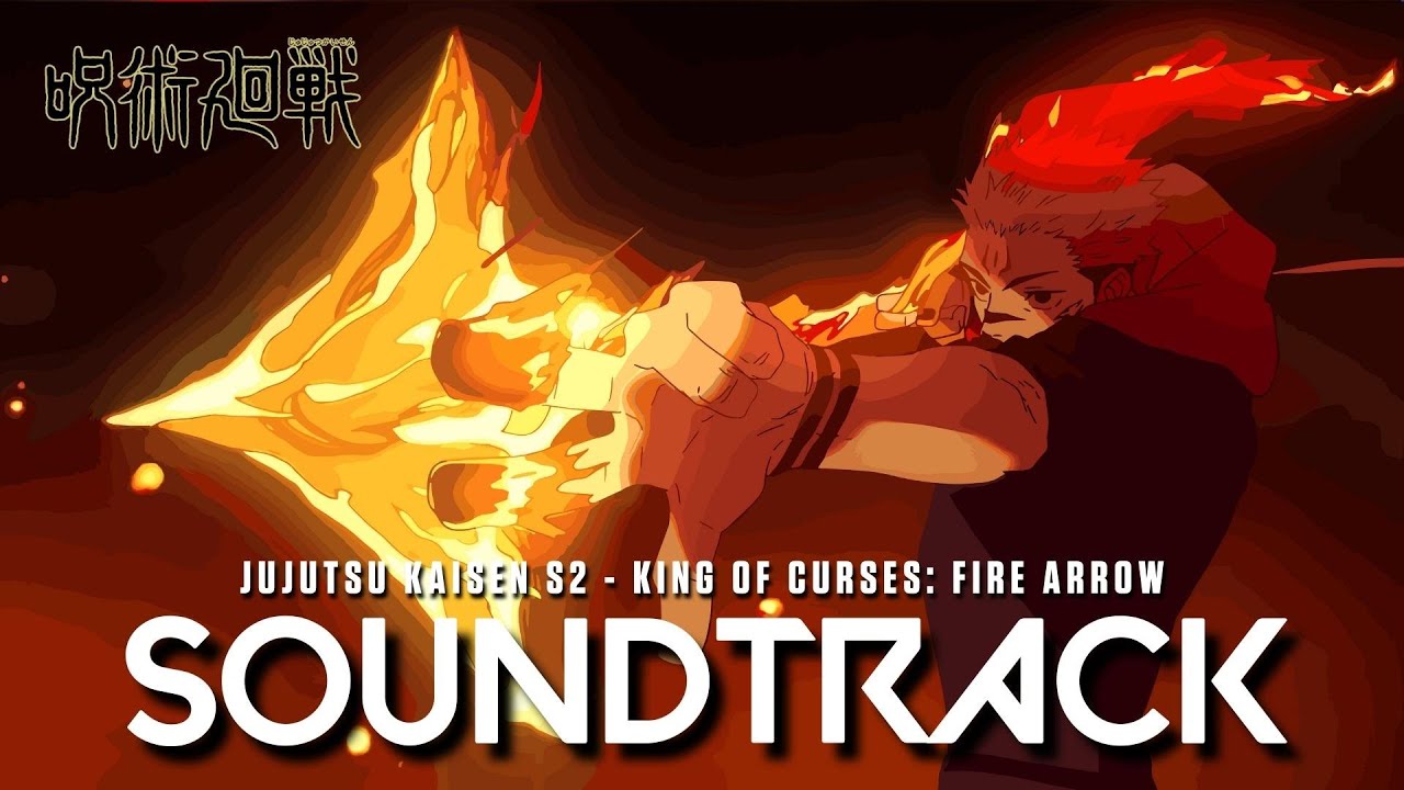 Sukuna vs Jogo Theme 『 King of Curses: Fire Arrow 』 - Jujutsu Kaisen Season 2 Episode 16 Cover