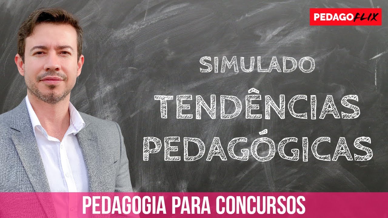 PEDAGOGIA | SIMULADO - TENDÊNCIAS PEDAGÓGICAS