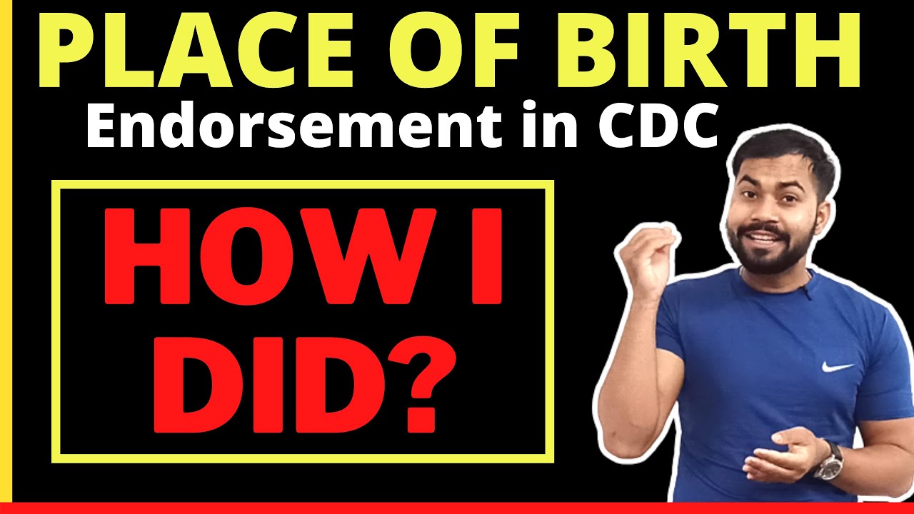 CDC Place of Birth Endorsement  | How to add a place of birth in CDC? Place of birth in CDC