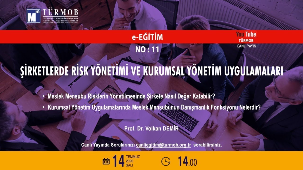 T&Uuml;RMOB e-EĞİTİM NO:11 ŞİRKETLERDE RİSK Y&Ouml;NETİMİ VE KURUMSAL UYGULAMALAR