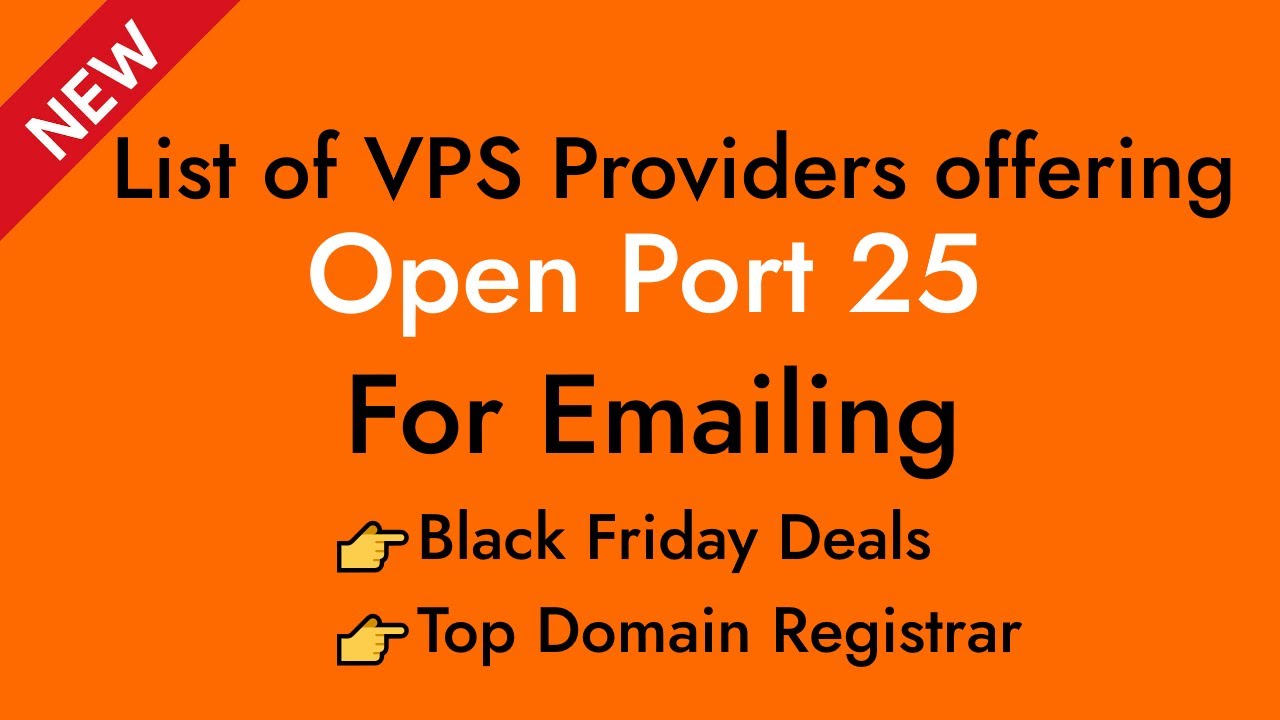 List of VPS with Open Port 25 and Domain Registrar -  Black Friday Deals