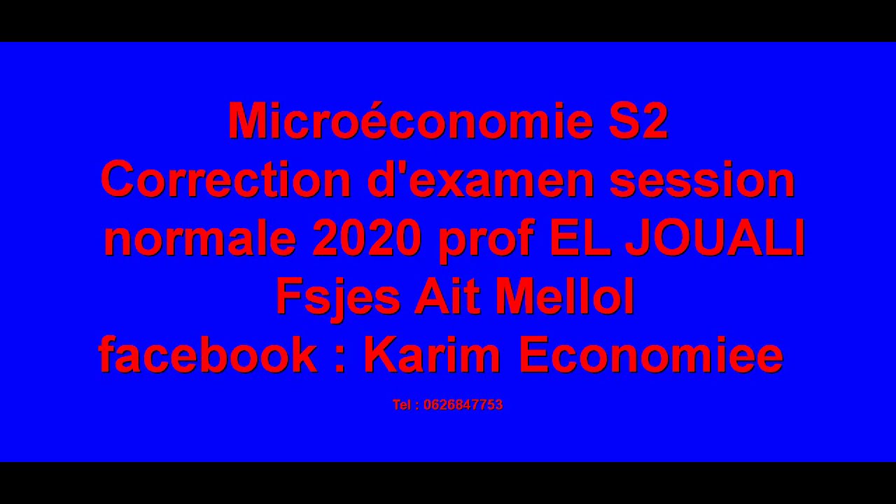 Microéconomie S2 Correction d'examen session normale 2020 prof EL JOUALI Fsjes Ait Mellol