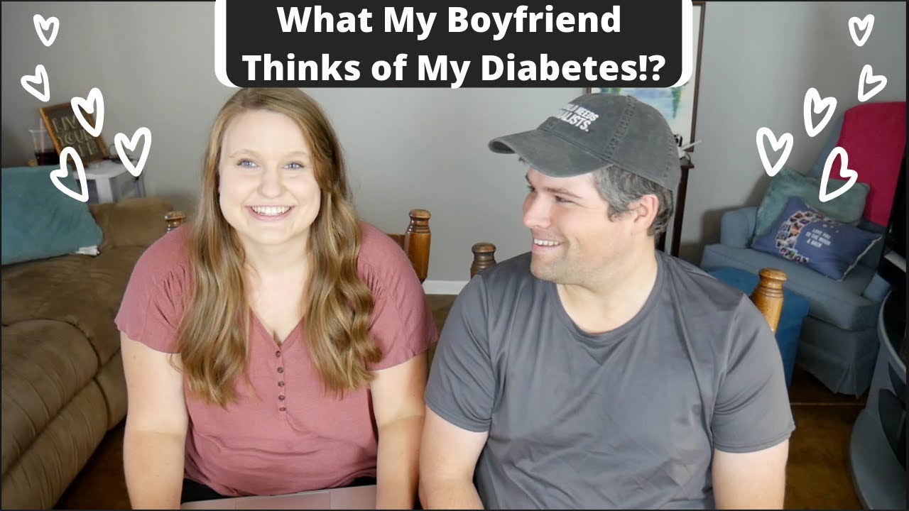 What My Boyfriend Thinks of My Diabetes!?