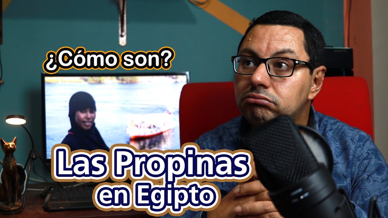 Las Propinas en Egipto !