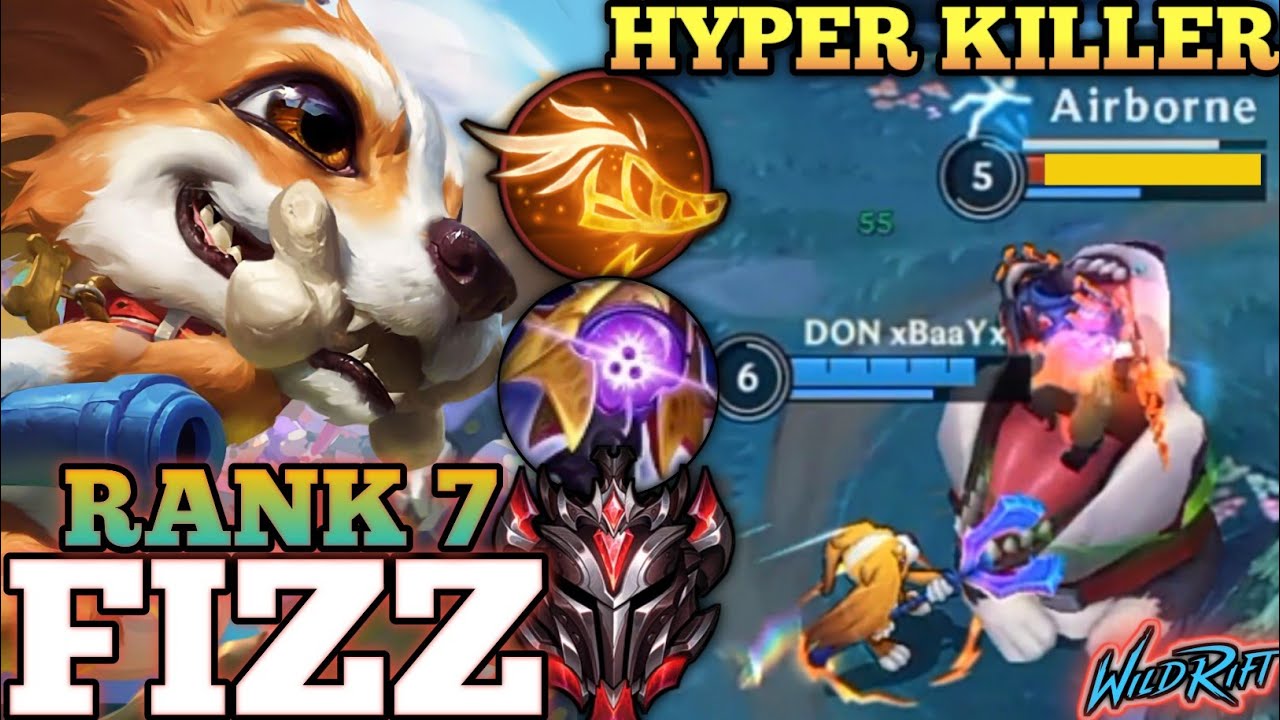 FIZZ AGGRESSIVE KILLER MVP PLAY! BRUTAL ONE SHOT DELETE - TOP 7 GLOBAL FIZZ BY DON xBaaYx- WILD RIFT