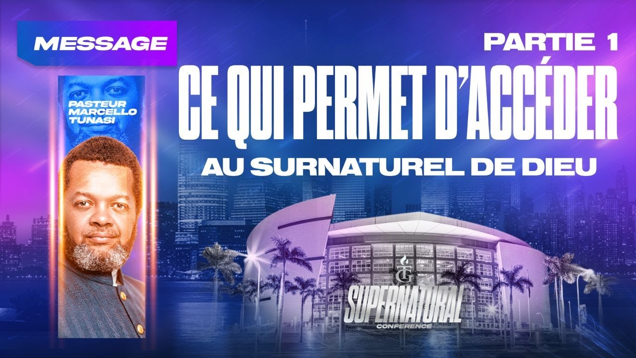 Ce Qui Permet D’accéder Au Surnaturel De Dieu [ Partie 1 ] | Past Marcello Tunasi | ETS 2025