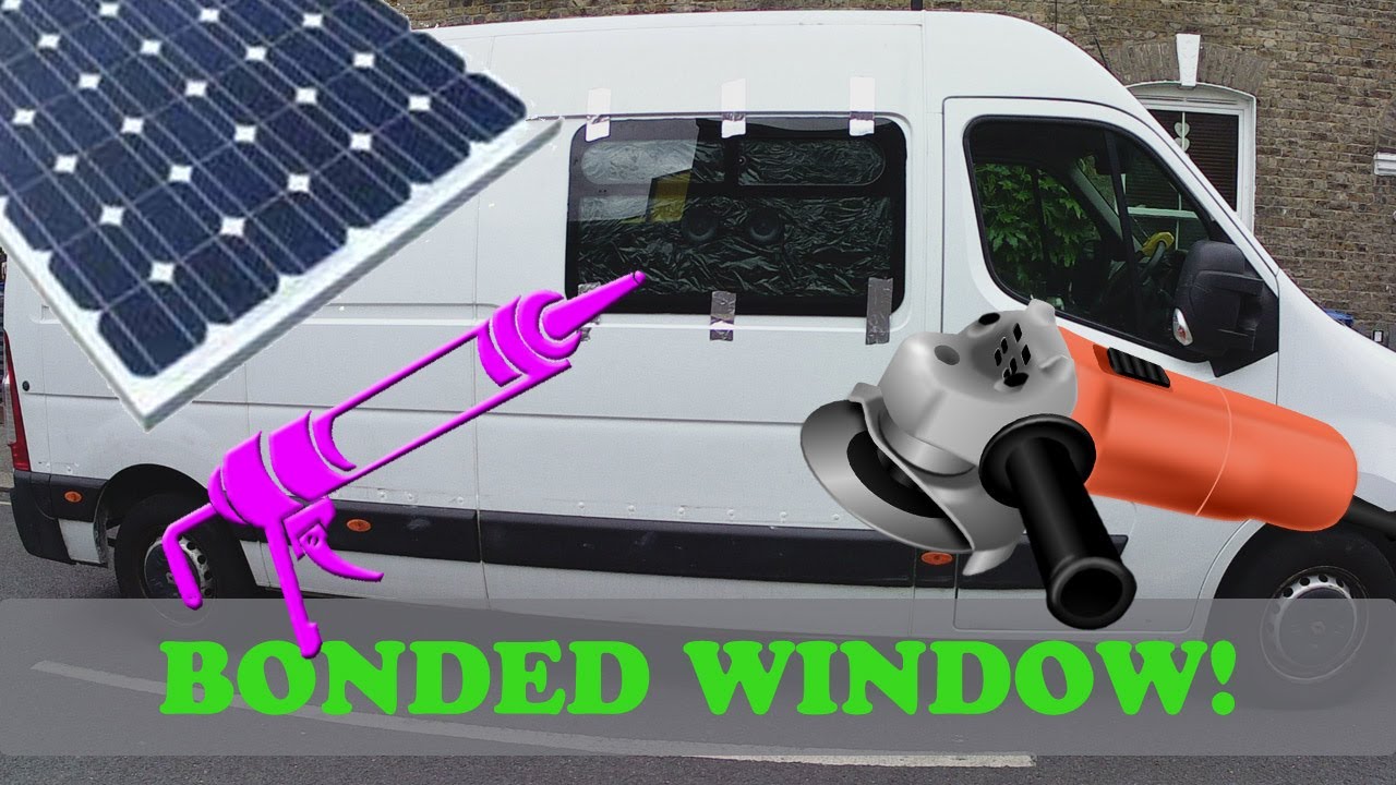 MY FIRST BONDED WINDOW! + SOLAR PANEL INSTALL // Renault Master Campervan Conversion - Part 07
