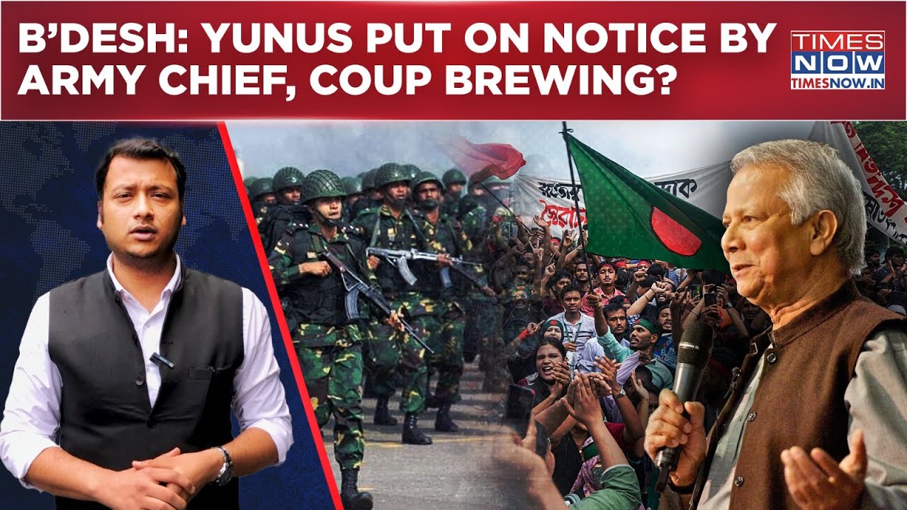 Why Yunus Put On Notice By Bangladesh Army Chief? A Coup Brewing In India’s Neighbor In The East?