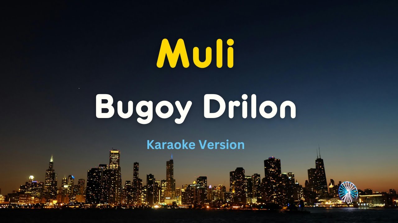 Muli (Karaoke Version) – Bugoy Drilon | OPM Karaoke with Lyrics