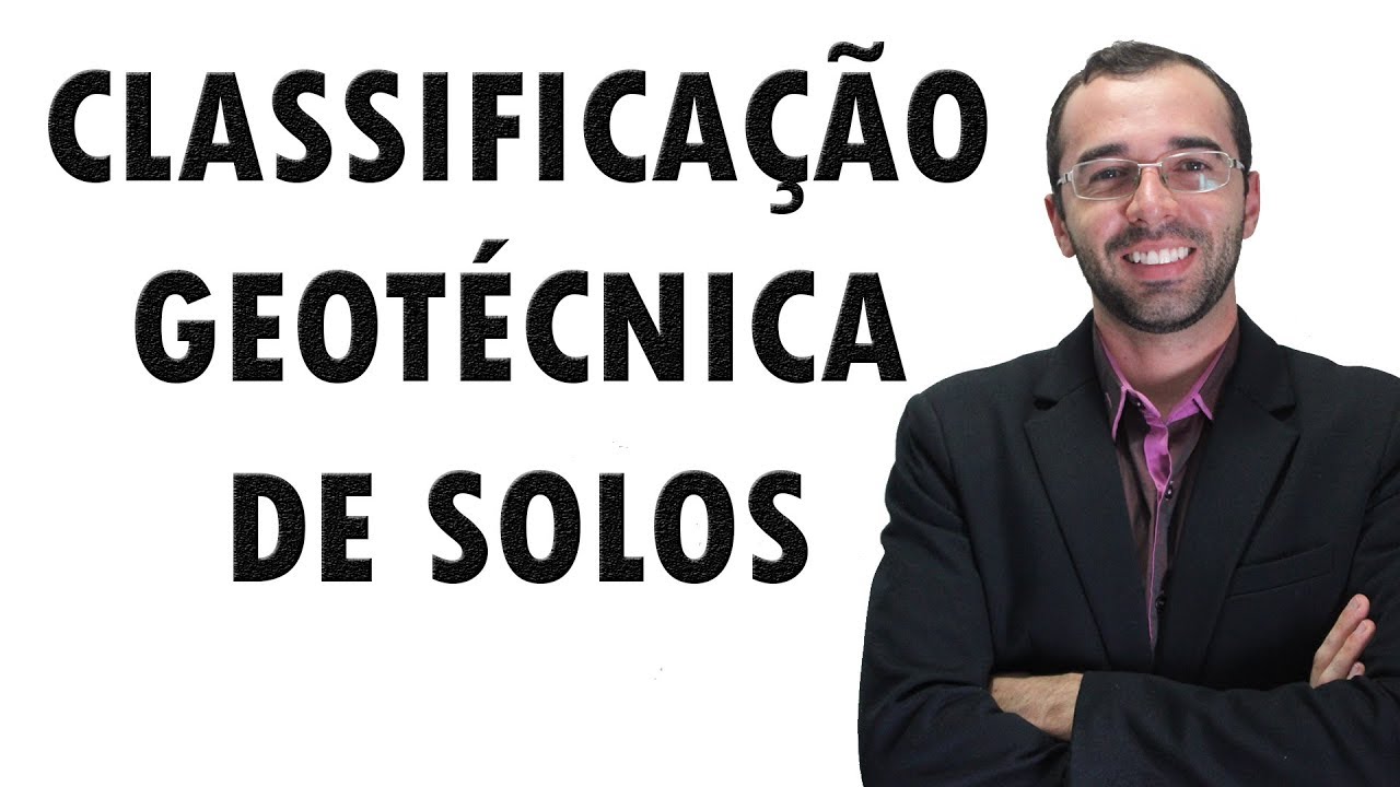 #2 - Classificação geotécnica de solos - AULA TEÓRICA - [GEOTECNIA: MECÂNICA DOS SOLOS]