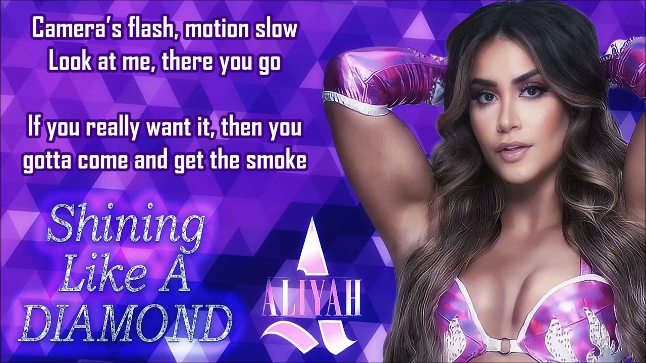 Aliyah WWE Theme - Shining Like A Diamond (lyrics)