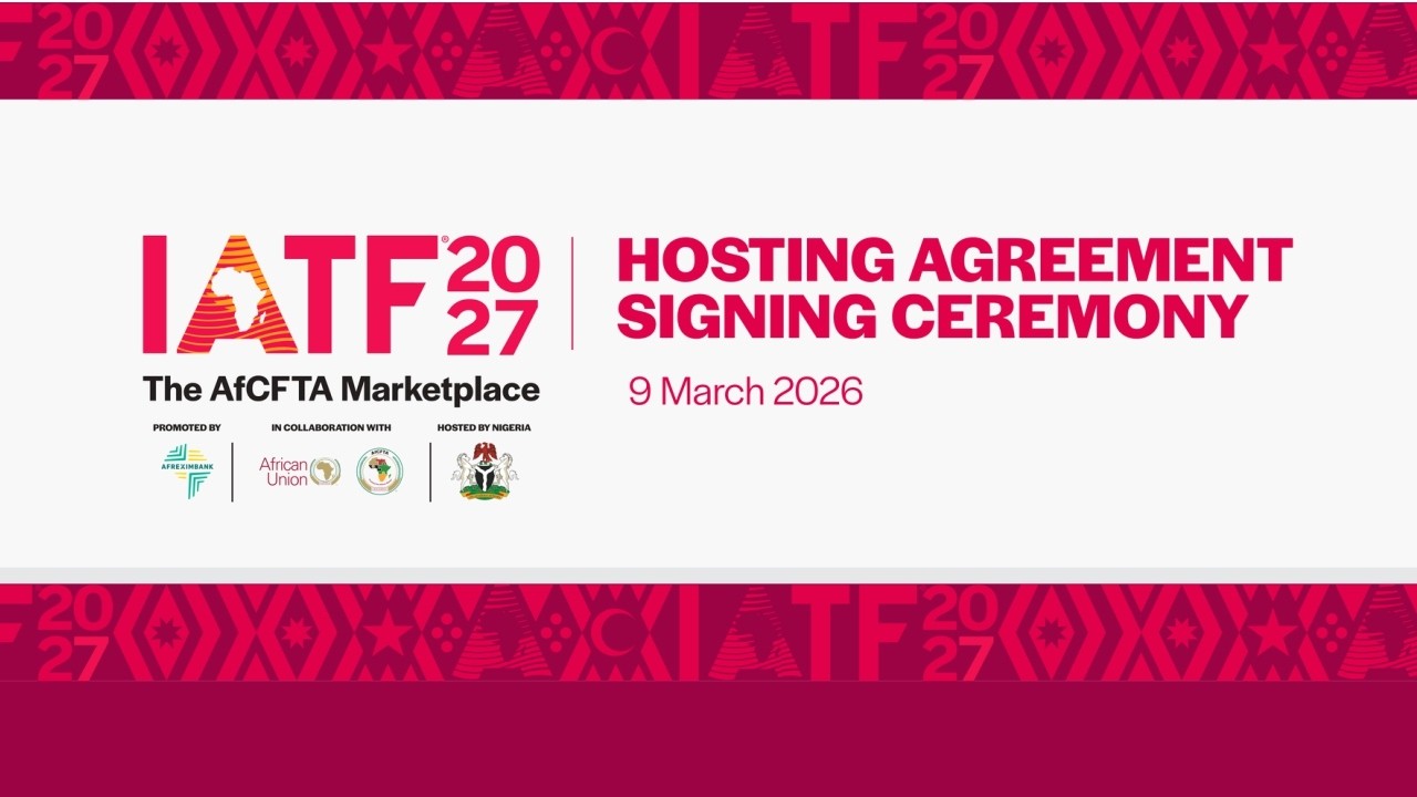 Intra-Africa Trade Fair 2027 Host Signing Ceremony