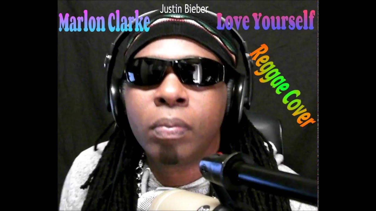 Justin Bieber 'Love Yourself' Reggae Cover MARLON CLARKE