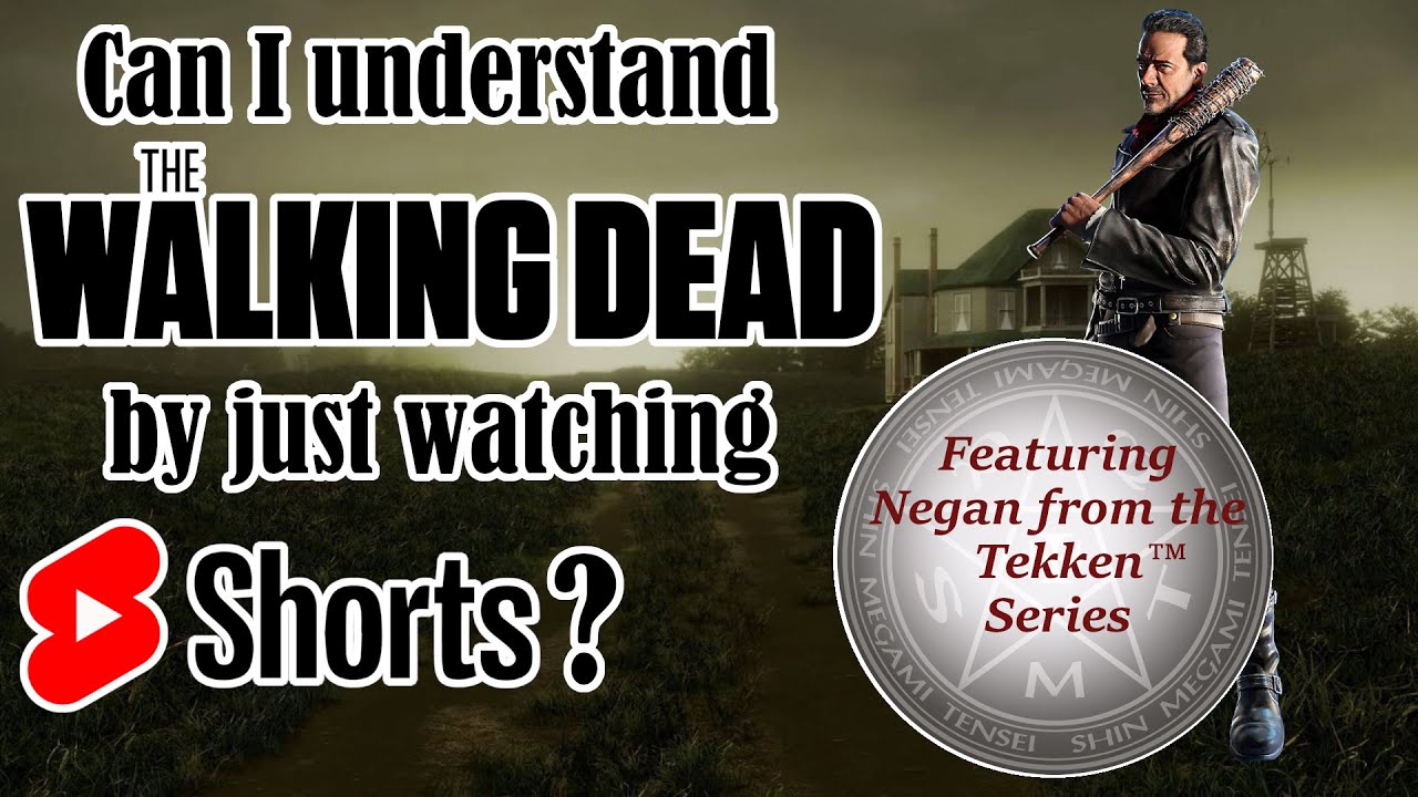 Can I understand the Walking Dead by just watching YouTube Shorts?